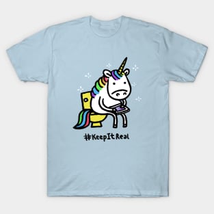 Keep it real T-Shirt